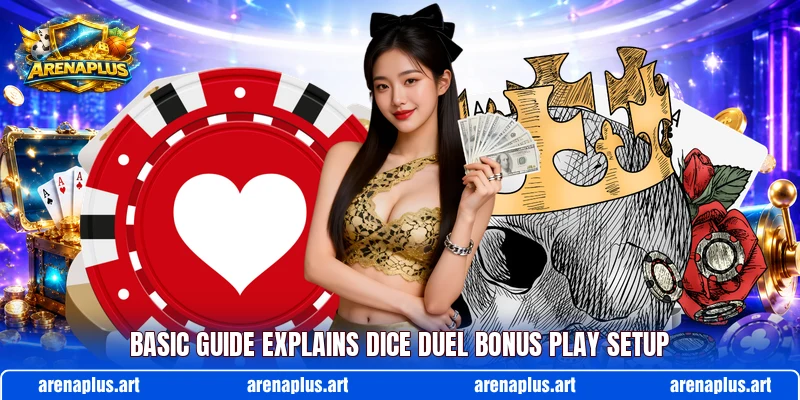 Basic guide explains Dice Duel Bonus play setup