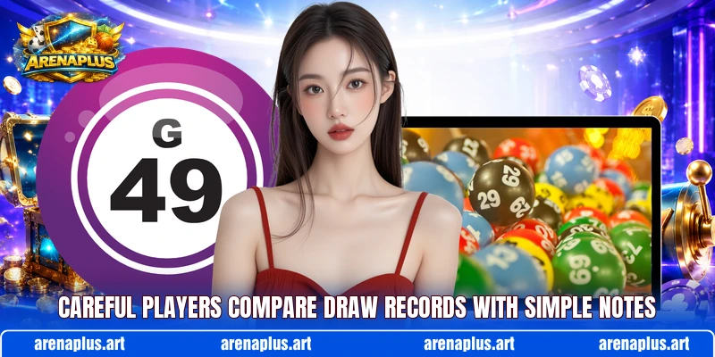 Careful players compare draw records with simple notes