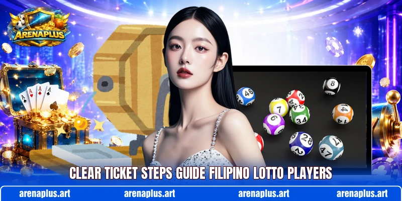 Clear ticket steps guide Filipino lotto players