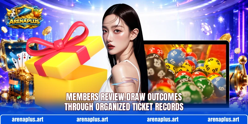 Members review draw outcomes through organized ticket records