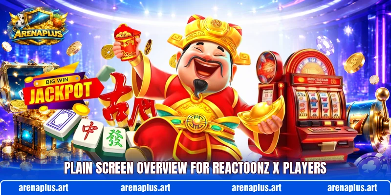 Plain screen overview for Reactoonz X players