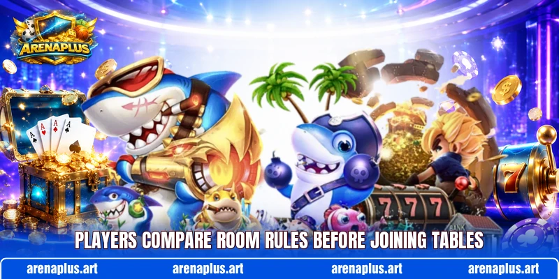 Players compare room rules before joining tables