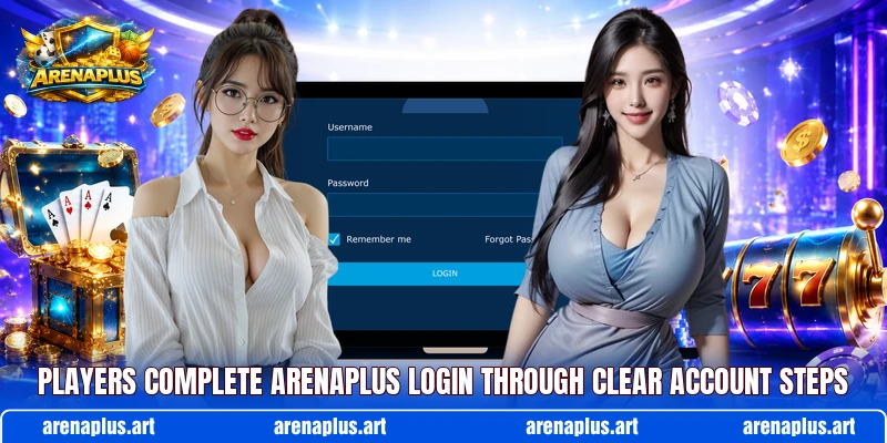 Players complete ARENAPLUS login through clear account steps