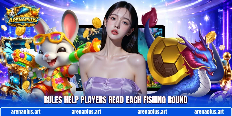 Rules help players read each fishing round