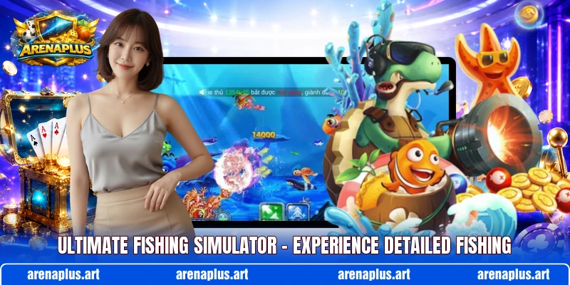 Ultimate Fishing Simulator – Experience Detailed Fishing